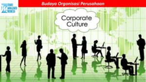 Read more about the article Implementasi Budaya Organisasi Perusahaan